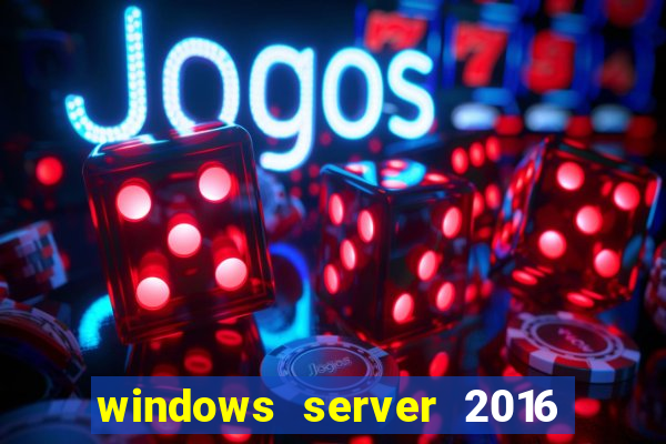 windows server 2016 download iso pt-br